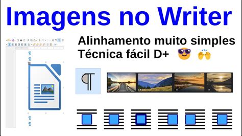 LibreOffice Writer Como alinhar imagens de maneira fácil YouTube