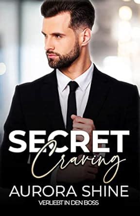 Amazon Secret Craving Verliebt In Den Boss Hot Billionaire Stories German Edition