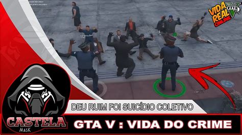 Deu Ruim Suicídio Coletivo Gta V Roleplay YouTube