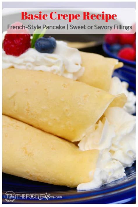 Basic Crepe Recipe | Fill With Sweet or Savory Ingredients