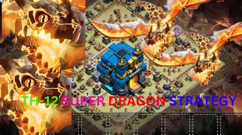 Unstoppable Th12 Super Dragonlighting Spell Attack Strategy 2023