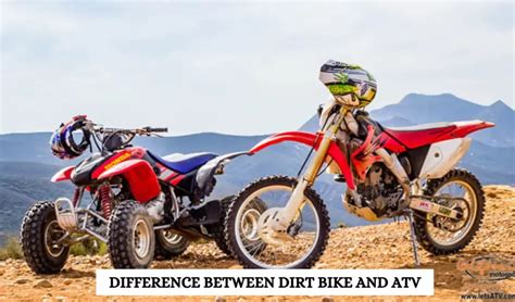 Is A Dirt Bike An Atv Exploring The Differences Between Dirt Bikes And