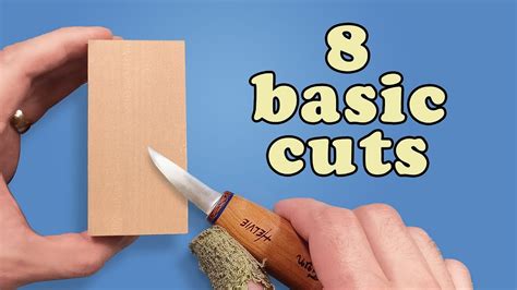 Whittling Tips The 8 Basic Cuts To Master Wood Carving For