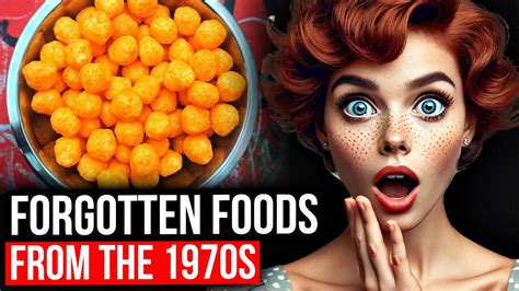 7 Forgotten 1970s Foods That Will Make You Nostalgic YouTube