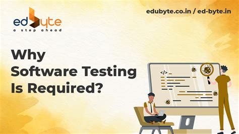 Software Testing Tutorial For Beginners Why Software Testing Is Important Edubyte Edbyte