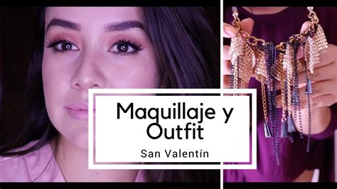 Arr Glate Para San Valent N Maquillaje Y Outfit F Cil Youtube