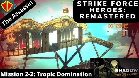 Strike Force Heroes Remastered Alpha Mission Tropic