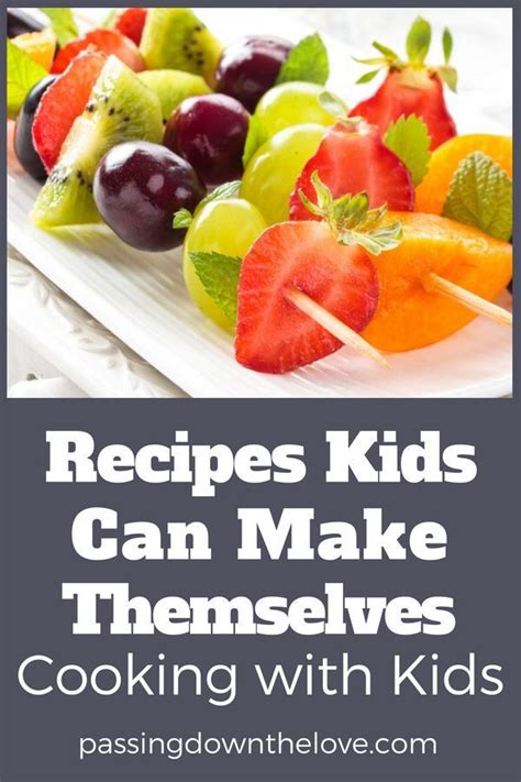 Recipes Kids Can Make Themselves. | Easy meals for kids, Kids cooking