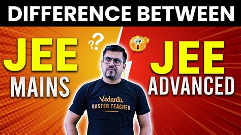 Difference Between Jee Main And Jee Advanced Jee Harsh Sir