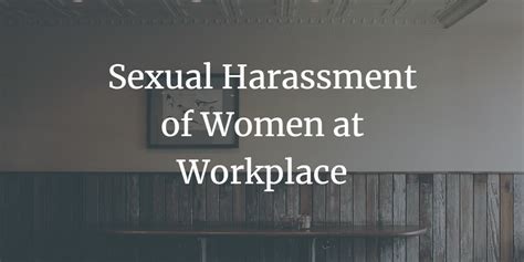 Legal Remedies For Sexual Harassment Of Women At Workplace In India