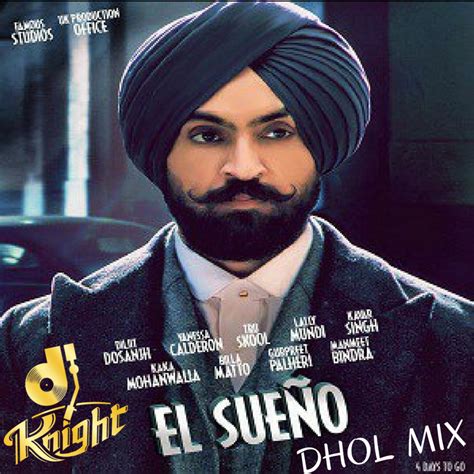 El Sueno Dhol Mix DJ Knight Diljit Dosanjh by https://soundcloud.com ...