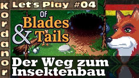 Let S Play Of Blades Tails Der Weg Zum Insektenbau