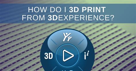 How To 3D Print From 3DEXPERIENCE TriMech Store