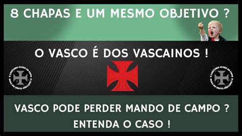 8 CHAPAS CONCORREM AS ELEIÇÕES VASCO PODE PERDER MANDO DE CAMPO