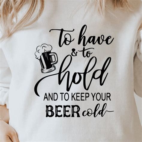 To Have And To Hold And To Keep Your Drink Cold Svg Pdf Png Etsy