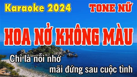 Hoa Nở Không Màu Karaoke Tone Nữ Trần Lâm Youtube