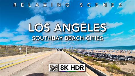 Los Angeles Beach Scenic Driving 8K HDR 60fps ASMR Remastered YouTube