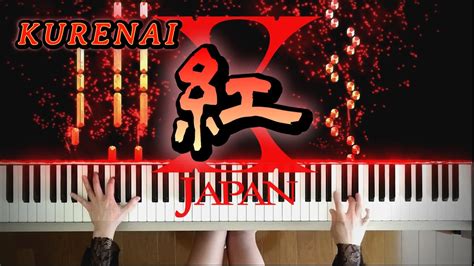 X JAPAN 紅ピアノ楽譜Tutorial X JAPANKURENAI PIANO sheet music YouTube