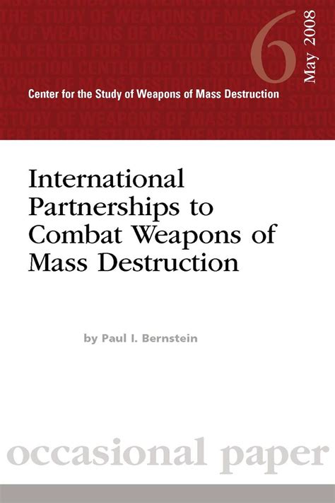 International Partnerships To Combat Weapons Of Mass Destruction National Defense University