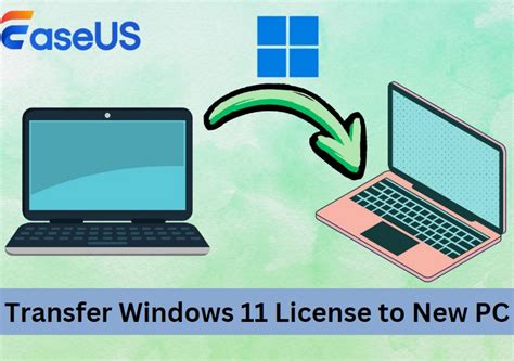 Transférer la licence Windows 11 vers un nouvel ordinateur Guide 2025