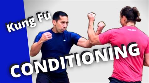 Real Kung Fu Training Conditioning Drills Toughen Up Your Body