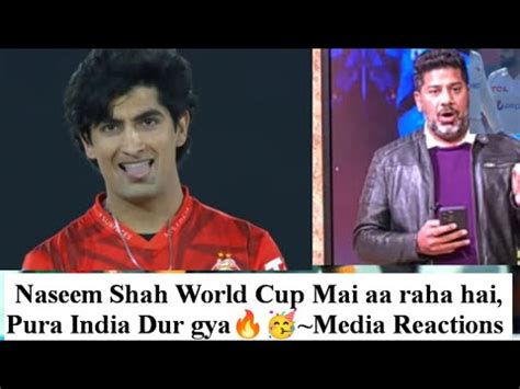 Indian Media Reactions On Naseem Shah Finish In Psl Final L Media