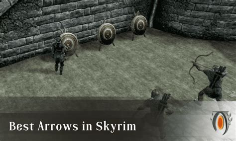 Best Arrows In Skyrim Arrow Nomics 101 Scrolls Guided