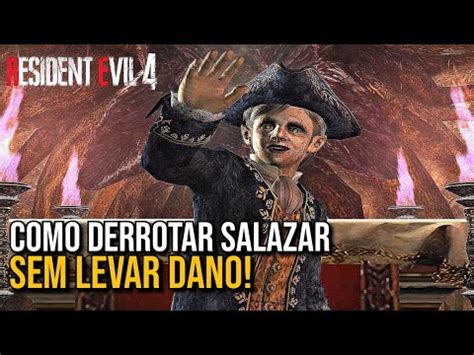 Como Derrotar Salazar Sem Levar Dano Apenas Um Tiro Resident Evil