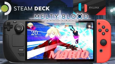 Ryujinx On Steam Deck Melty Blood Type Lumina Mario Gallo Bestino