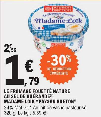 Promo Le Fromage Fouett Nature Au Sel De Gu Rande Madame Lo K Paysan