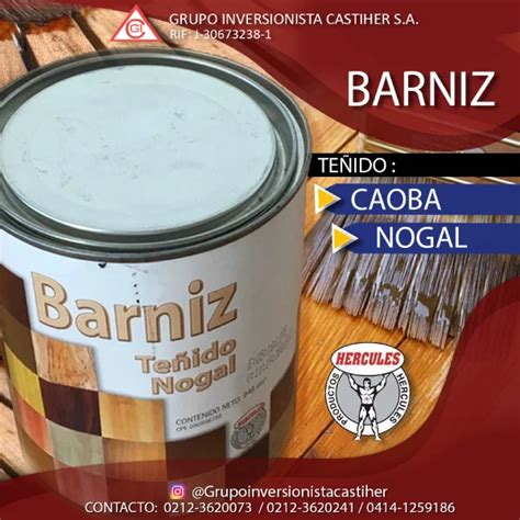 Barniz Caoba Nogal Galón Grupo Inversionista Castiher S A Rif