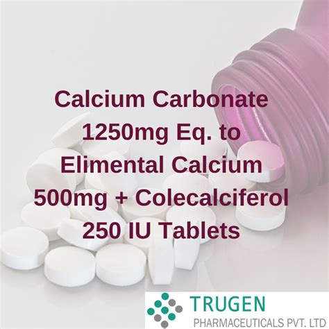 Calcium Carbonate 1250mg Eq To Elimental Calcium 500mg Colecalciferol 250 Iu Tablets Pharmint