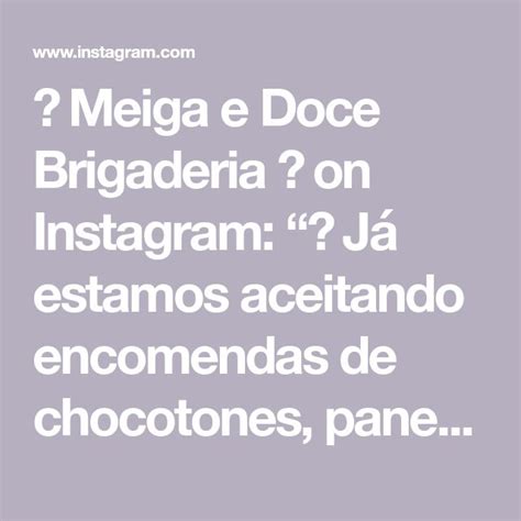 Meiga E Doce Brigaderia On Instagram J Estamos Aceitando