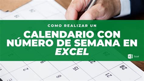 Como Realizar Un Calendario En Excel Con Número De Semana Youtube