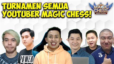 TOURNAMENT RESMI MOONTON SEMUA YOUTUBER MAGIC CHESS IKUT YouTube