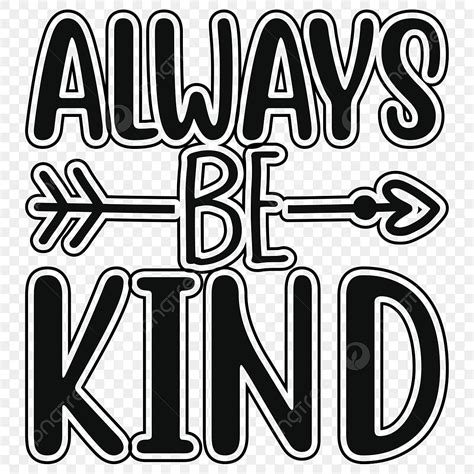 T Shirt Design Vector Art PNG Always Be Kind Svg T Shirt Design Best