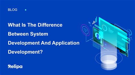 What is the difference between system development and application ...