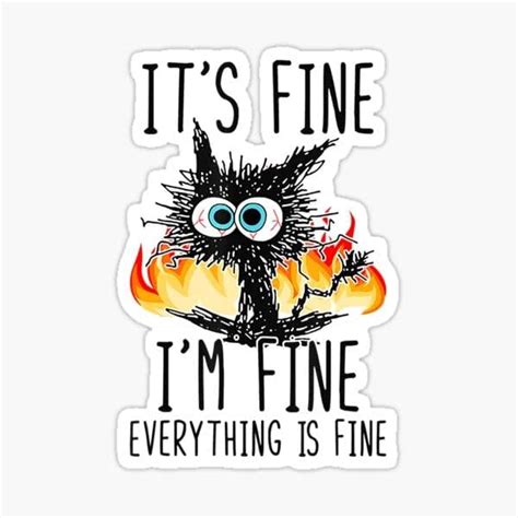 Its Fine Im Fine Everything Is Fine Sticker 3 Laptop