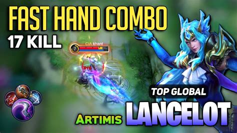 Lancelot Fast Hand Combo 17 Kills Top Global Lancelot Best Build