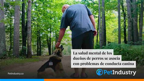 La Salud Mental De Los Due Os De Perros Se Asocia Con Problemas De