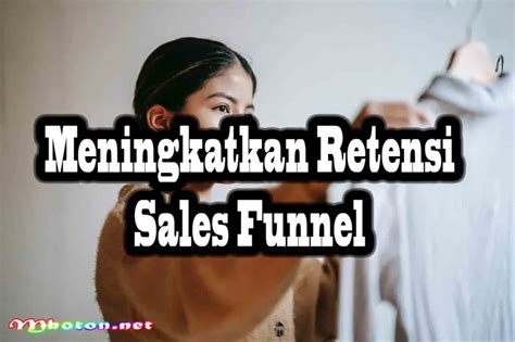 Pengertian Sales Funnel Strategy Penerapannya Dalam Bisnis Mboton