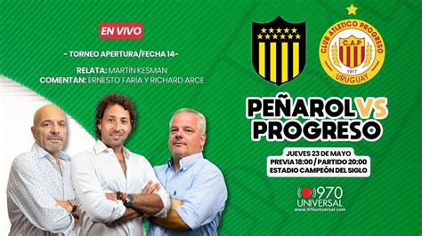 Pe Arol Vs Progreso En Vivo Universal Youtube