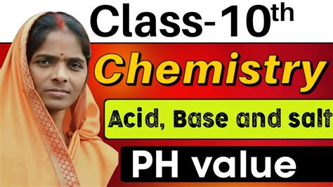 Science Class Th Chemistry Chapter Ph Value Acid Base And Salt