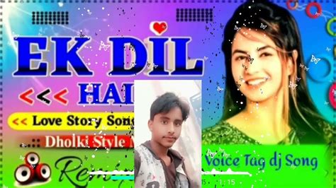 Ek Dil Hai Tell Me Song Dj Remix Ramesur Youtube Music