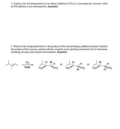 Solved 2. Explain why the halogenation of an alkene | Chegg.com