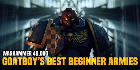 Goatboys Warhammer 40k The Best Beginner Army Bell Of Lost Souls