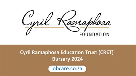 Cyril Ramaphosa Education Trust (CRET) Bursary 2024 - Jobcare