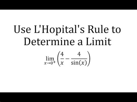 Use LHopitals Rule To Determine A Limit 4 X 4 Sin X Math Help