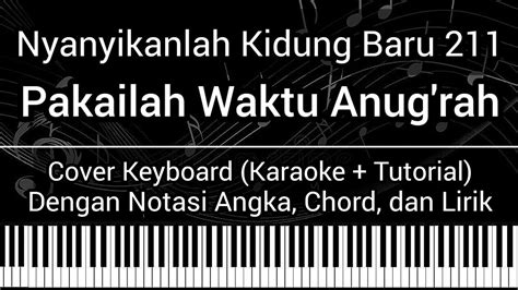 NKB 211 Pakailah Waktu Anugrah Tuhanmu Not Angka Chord Lirik