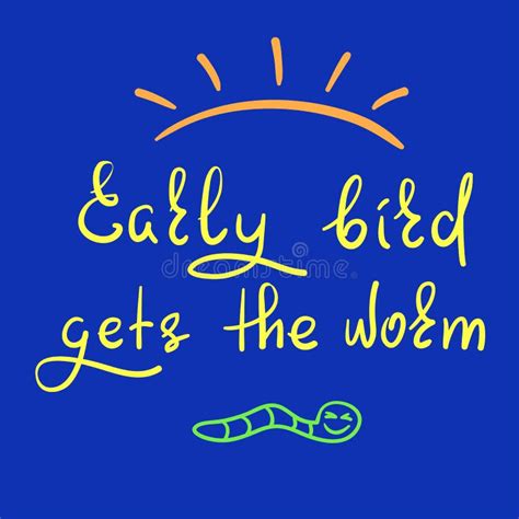 Early Bird Gets the Worm - Handwritten Funny Motivational Quote Stock ...